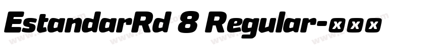 EstandarRd 8 Regular字体转换